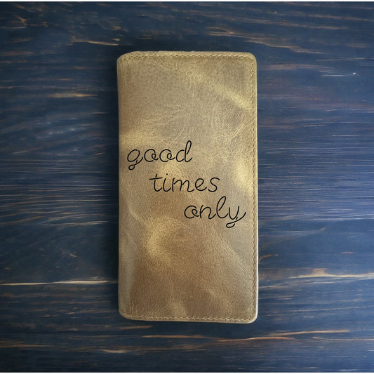 Good Times Only Rodeo Wallet Cowboy Western Buffalo Leather Premium Quote NEW