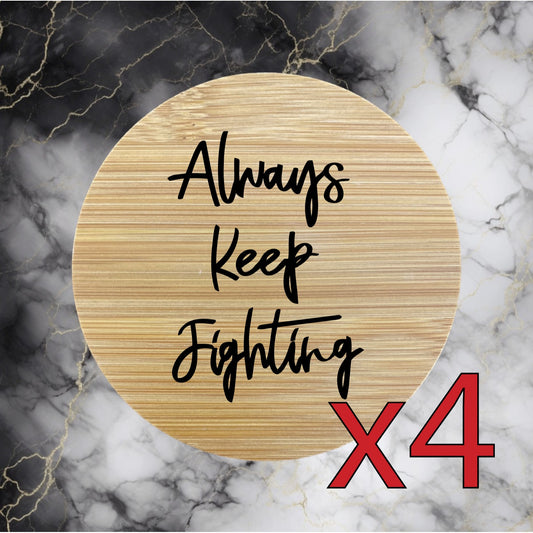 Keep Fighting x4 Bamboo Coasters Drink Natural Wood Home Decor Lounge Quote NEW