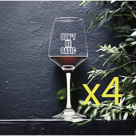 Don't Be Basic Wine Glasses x4 Premium 12 Oz Personalize Quote Funny NEW